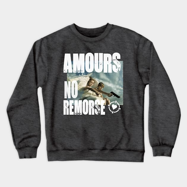 Amours No Remorse Crewneck Sweatshirt by MadToys